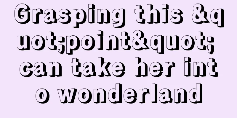 Grasping this "point" can take her into wonderland
