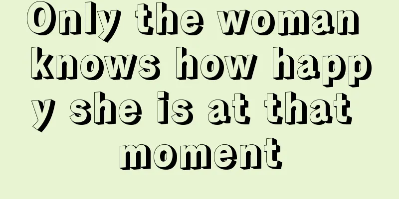 Only the woman knows how happy she is at that moment