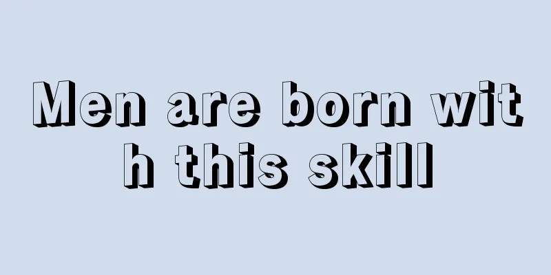 Men are born with this skill