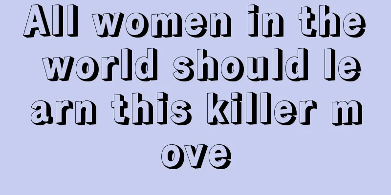 All women in the world should learn this killer move