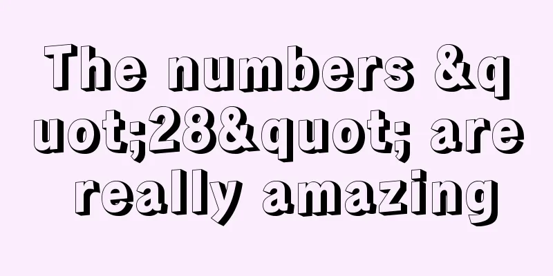 The numbers "28" are really amazing