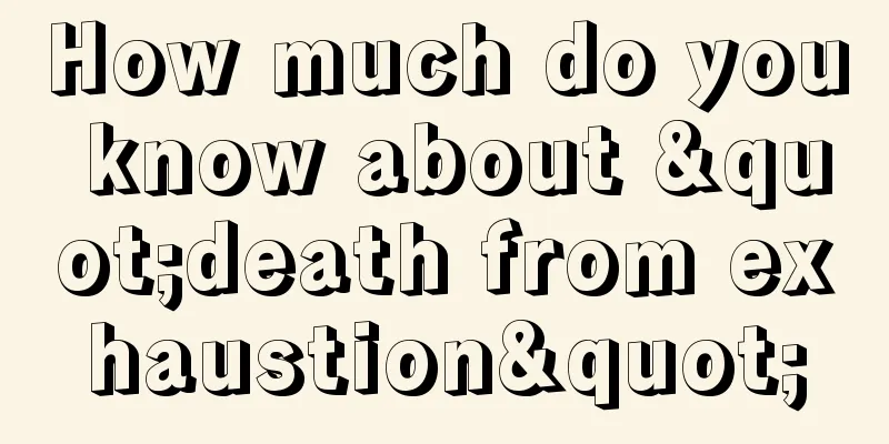 How much do you know about "death from exhaustion"