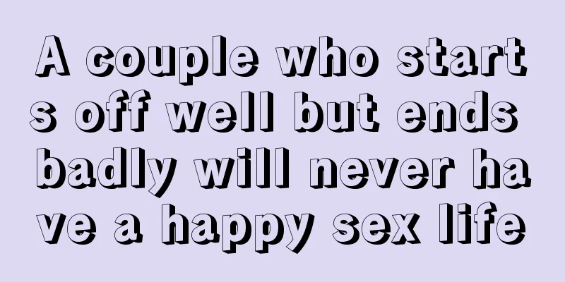 A couple who starts off well but ends badly will never have a happy sex life
