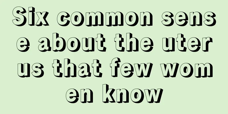 Six common sense about the uterus that few women know