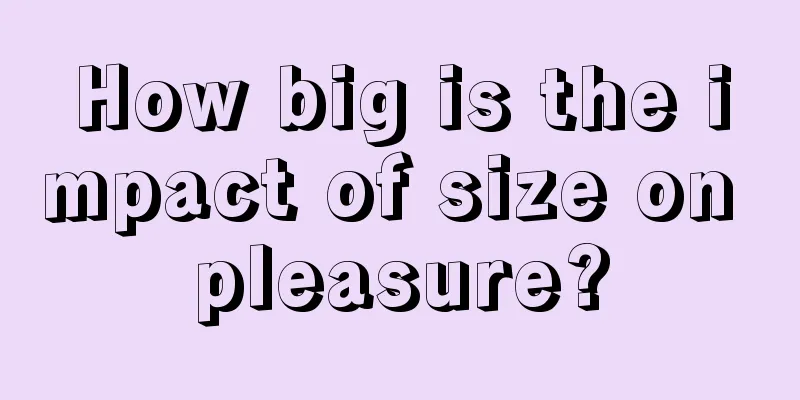 How big is the impact of size on pleasure?