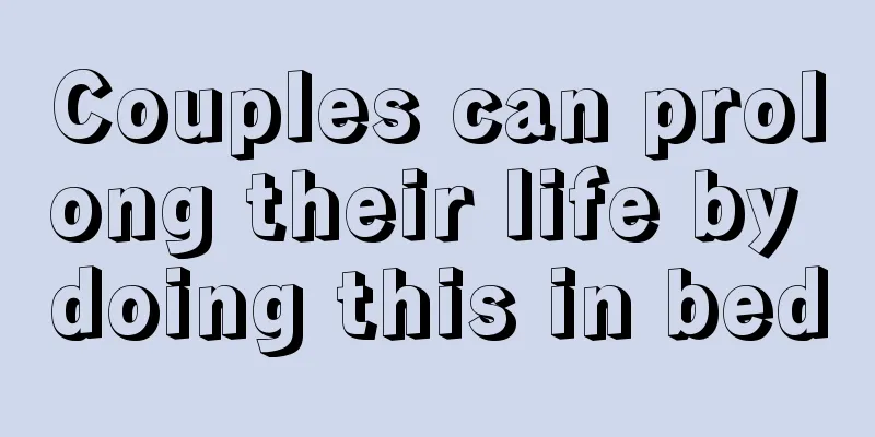 Couples can prolong their life by doing this in bed