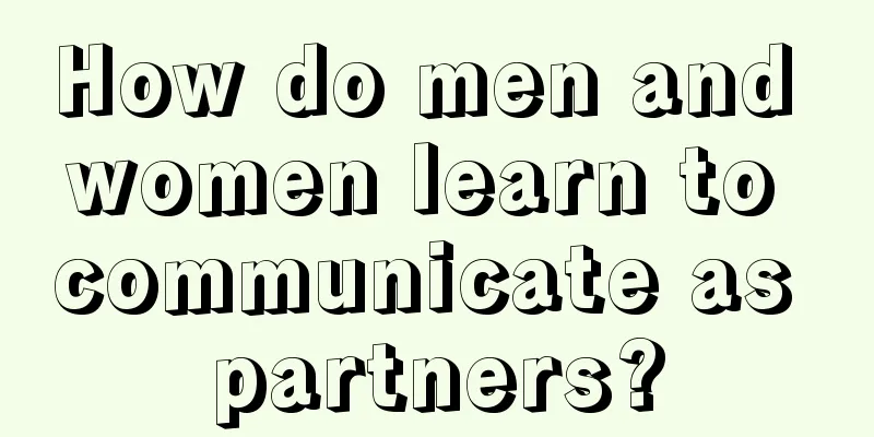 How do men and women learn to communicate as partners?