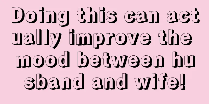 Doing this can actually improve the mood between husband and wife!