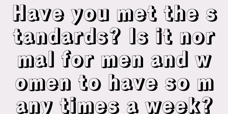 Have you met the standards? Is it normal for men and women to have so many times a week?