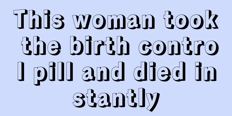 This woman took the birth control pill and died instantly