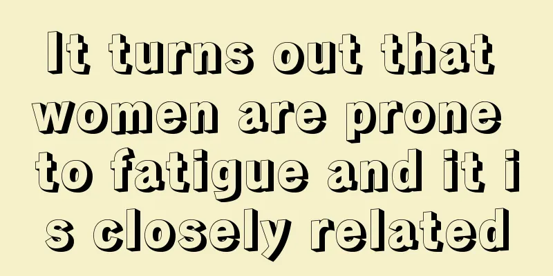 It turns out that women are prone to fatigue and it is closely related