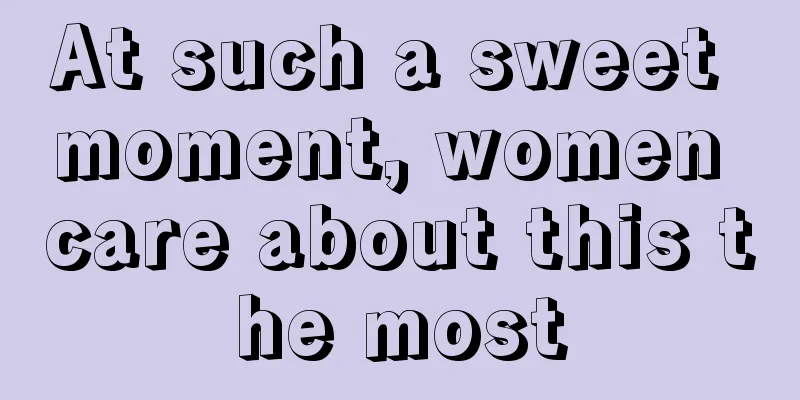 At such a sweet moment, women care about this the most