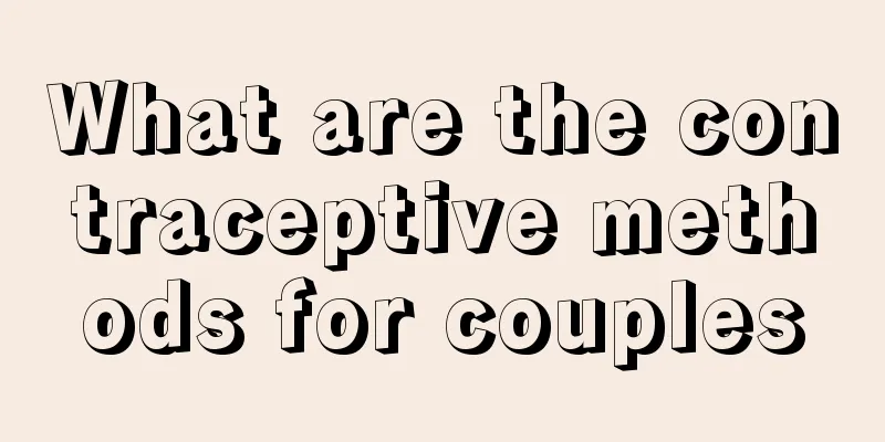 What are the contraceptive methods for couples