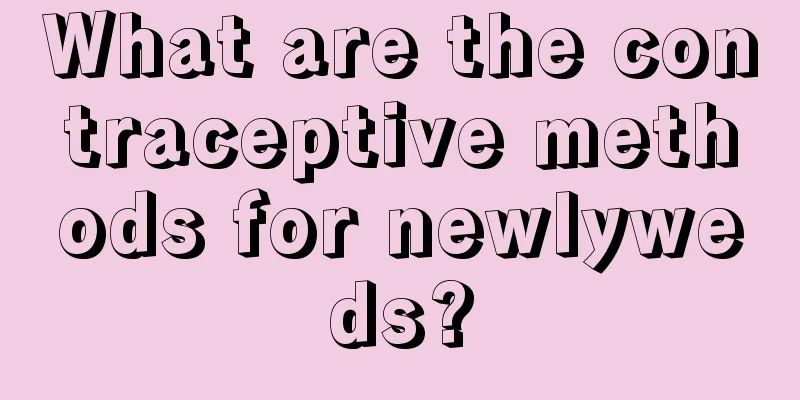 What are the contraceptive methods for newlyweds?