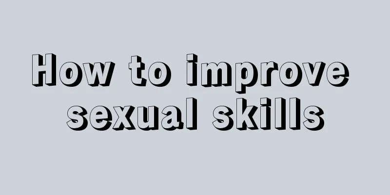 How to improve sexual skills