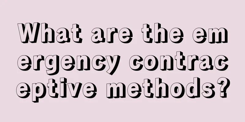 What are the emergency contraceptive methods?