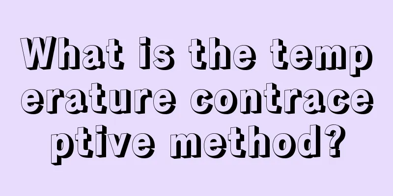What is the temperature contraceptive method?