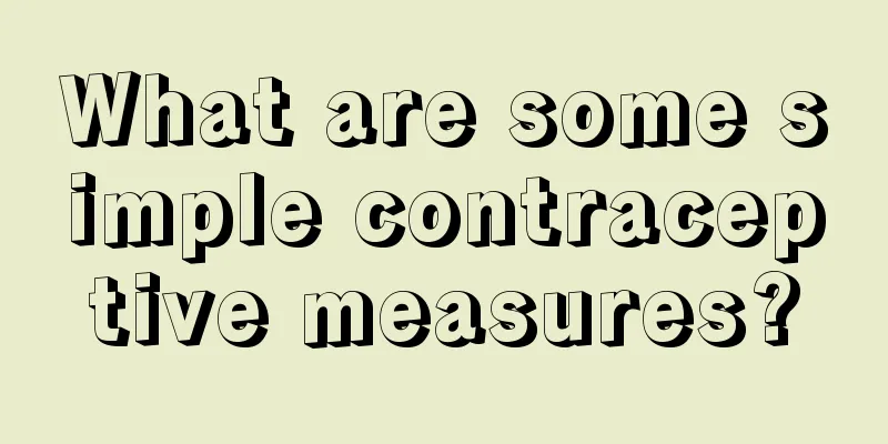 What are some simple contraceptive measures?