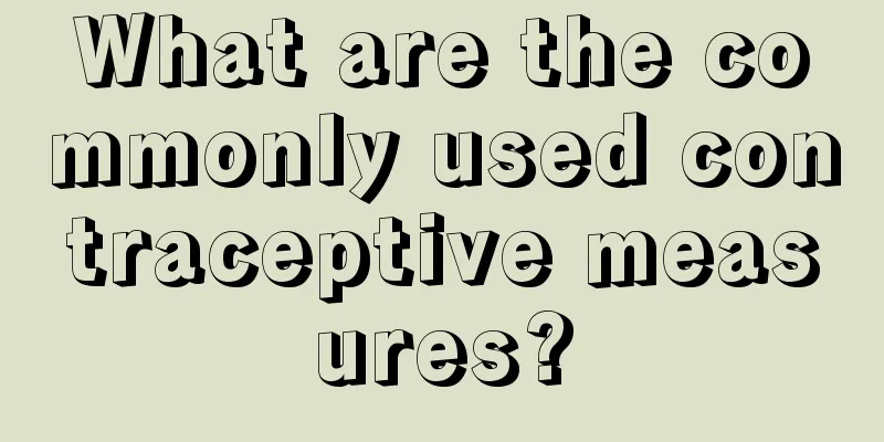 What are the commonly used contraceptive measures?