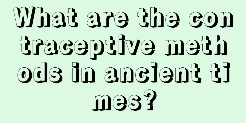 What are the contraceptive methods in ancient times?