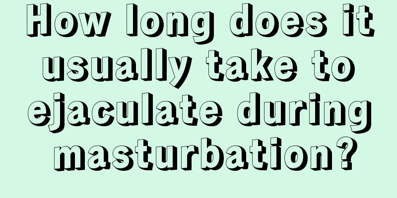 How long does it usually take to ejaculate during masturbation?