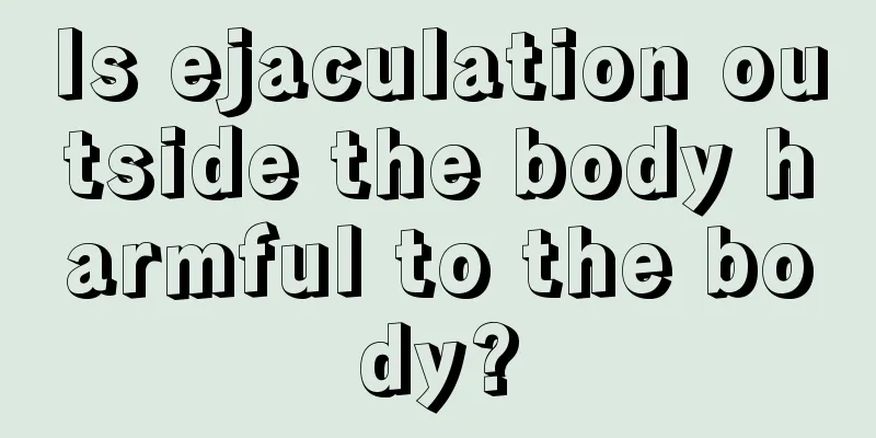 Is ejaculation outside the body harmful to the body?