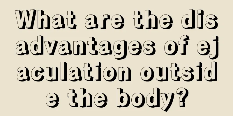 What are the disadvantages of ejaculation outside the body?