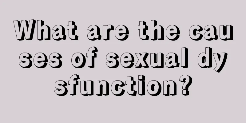What are the causes of sexual dysfunction?