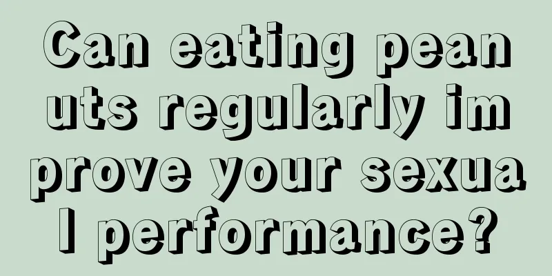 Can eating peanuts regularly improve your sexual performance?