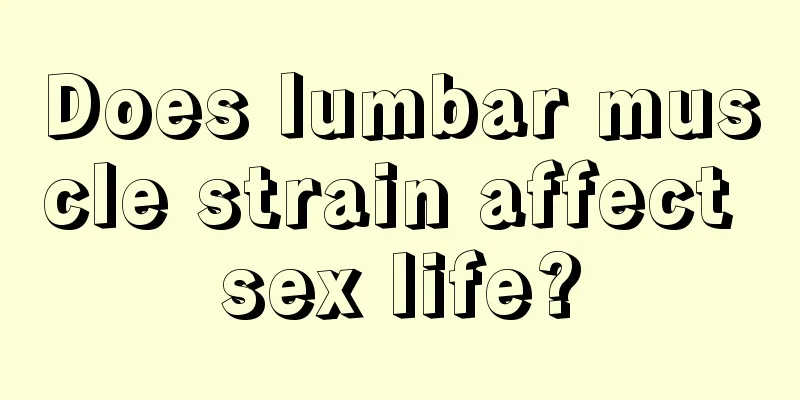 Does lumbar muscle strain affect sex life?