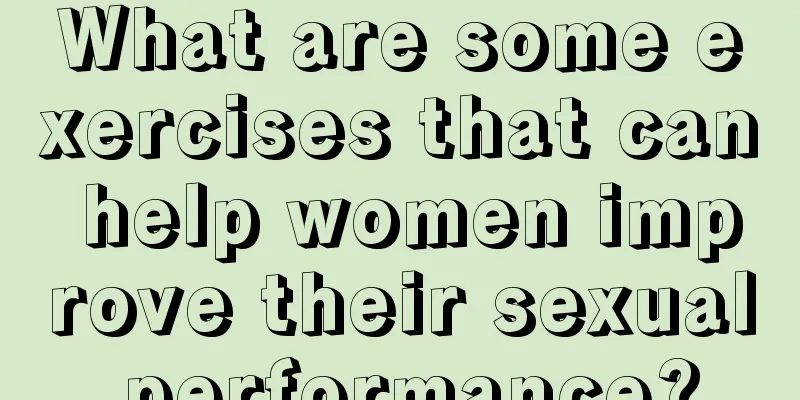 What are some exercises that can help women improve their sexual performance?