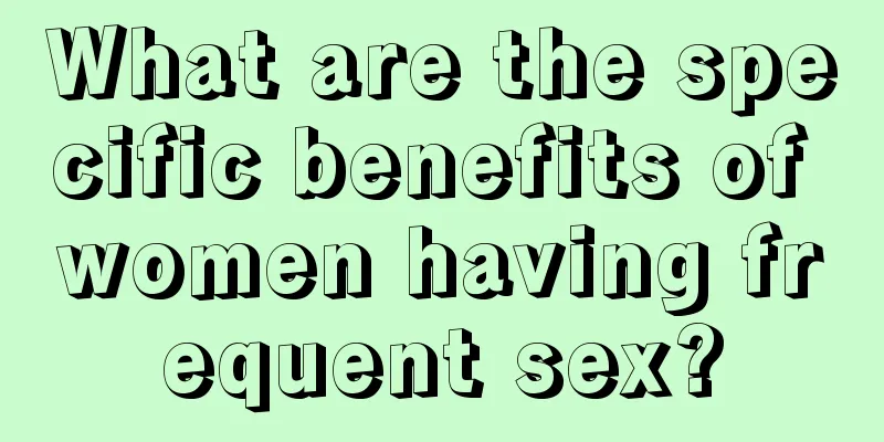 What are the specific benefits of women having frequent sex?
