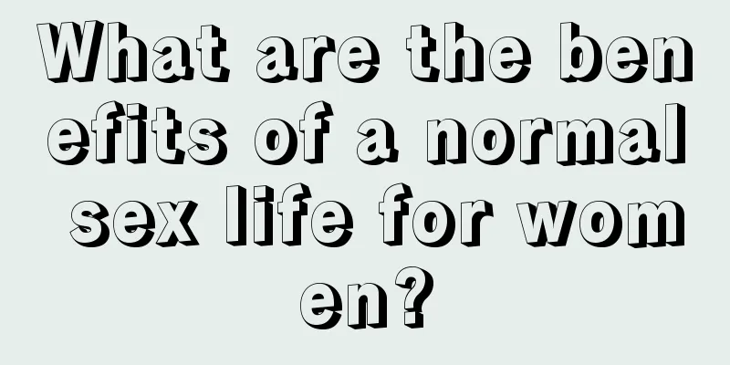 What are the benefits of a normal sex life for women?