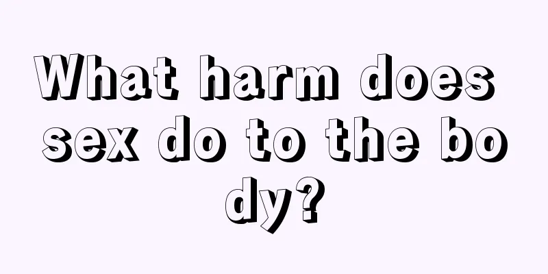 What harm does sex do to the body?