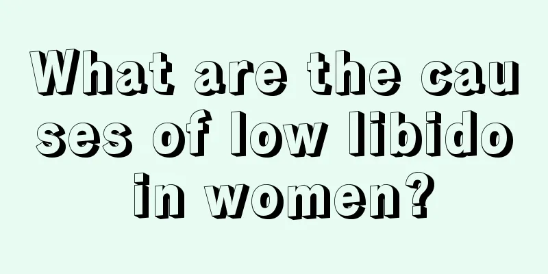 What are the causes of low libido in women?