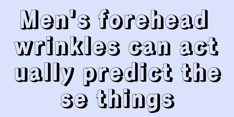 Men's forehead wrinkles can actually predict these things