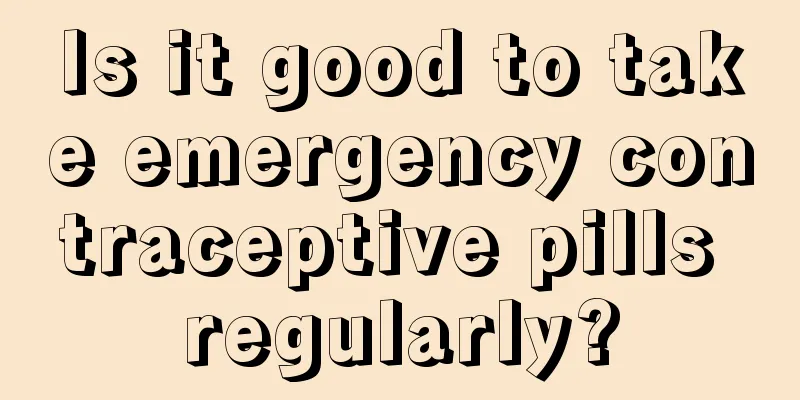 Is it good to take emergency contraceptive pills regularly?