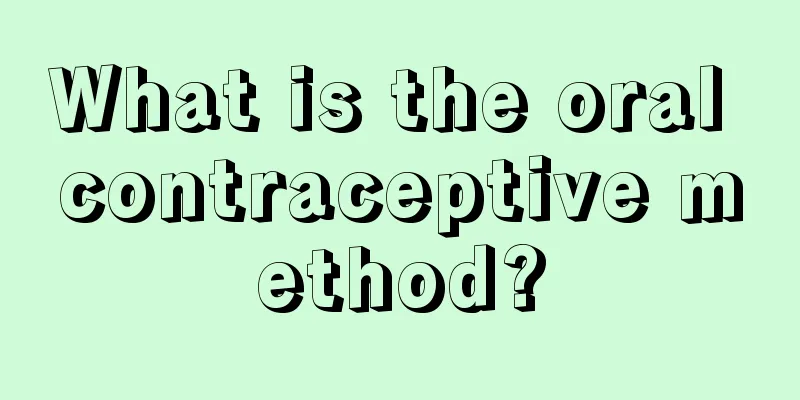 What is the oral contraceptive method?