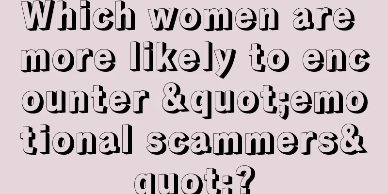 Which women are more likely to encounter "emotional scammers"?