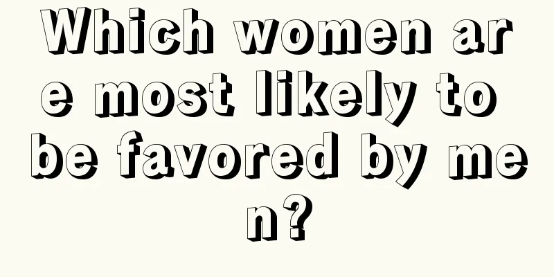 Which women are most likely to be favored by men?