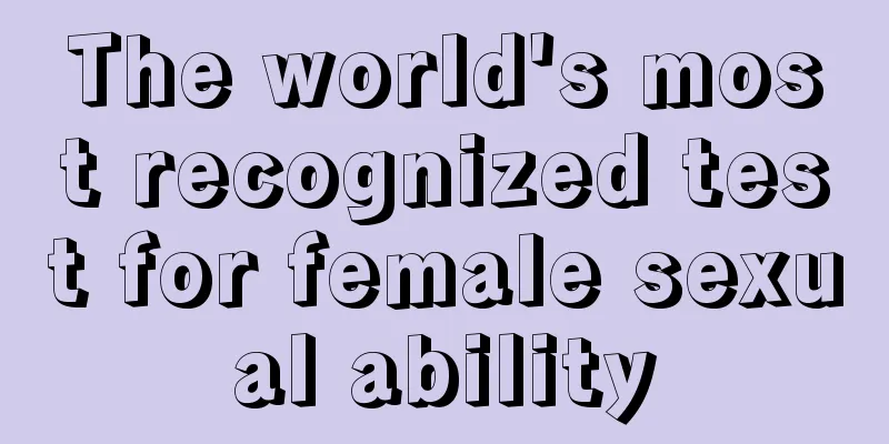 The world's most recognized test for female sexual ability