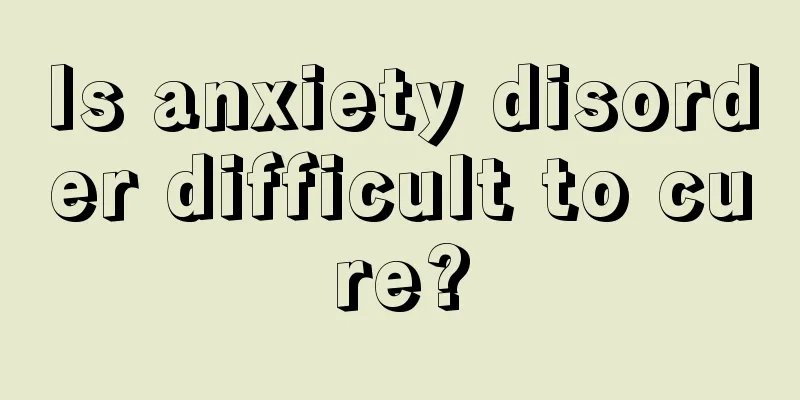 Is anxiety disorder difficult to cure?