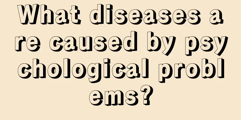 What diseases are caused by psychological problems?