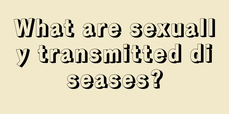 What are sexually transmitted diseases?