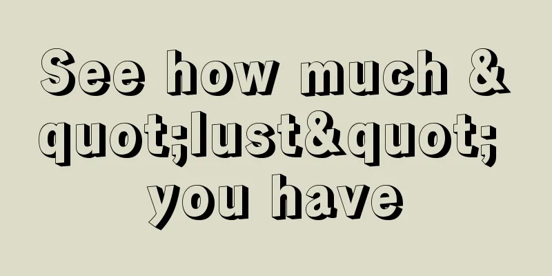 See how much "lust" you have