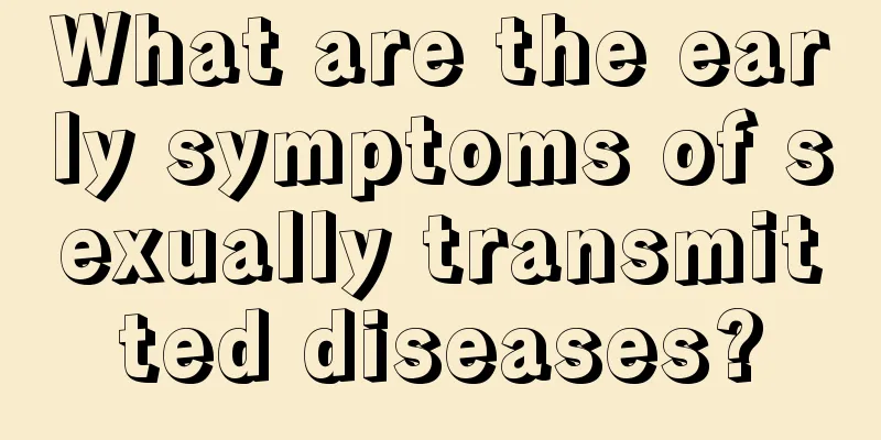 What are the early symptoms of sexually transmitted diseases?