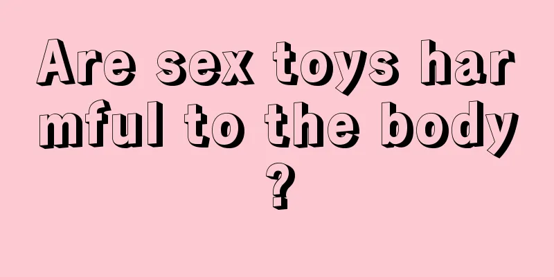 Are sex toys harmful to the body?