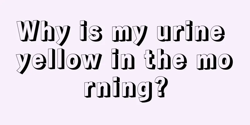 Why is my urine yellow in the morning?