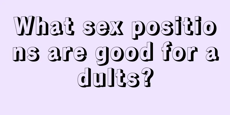 What sex positions are good for adults?