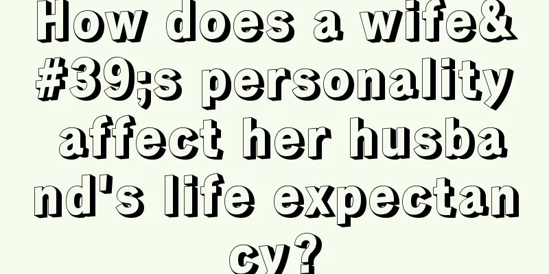 How does a wife's personality affect her husband's life expectancy?
